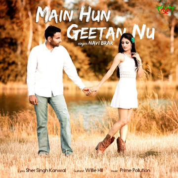 Main Hun Geetan Nu Feat Willie Hill(Single) cover