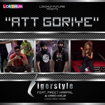 Att Goriye (Feat Tigerstyle   Hard Kaur) cover