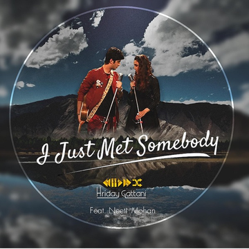 I Just Met Somebody feat Neeti Mohan cover