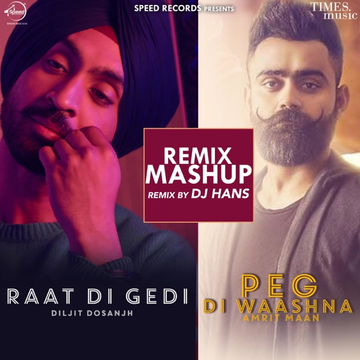 Raat Di Gedi Peg Di Waashna Mashup cover