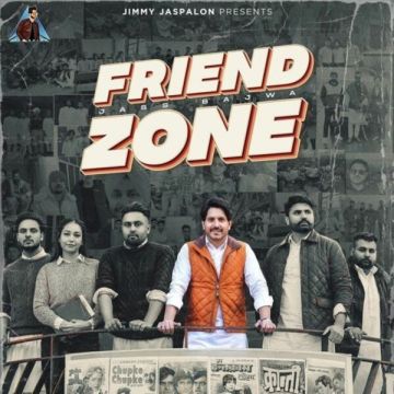 Friend Zone Jass Bajwa mp3 song