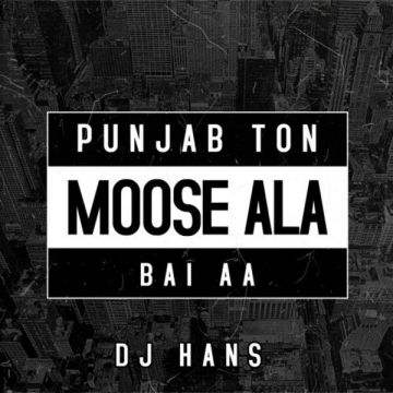 Punjab Ton Moose Ala Bai Aa - Remix cover