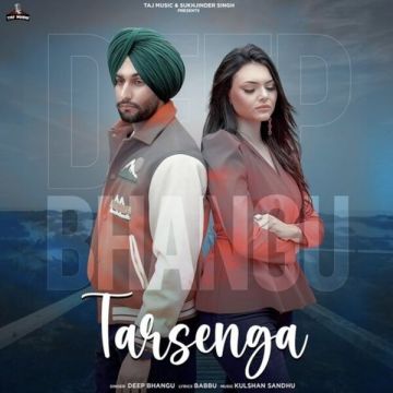 Tarsenga Deep Bhangu mp3 song