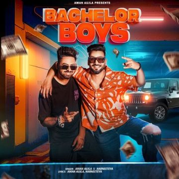 Bachelor Boys Aman Aujla  mp3 song
