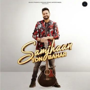 Samjhaan Ton Bahar cover