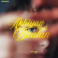 Akhiyan Naal Baatan cover